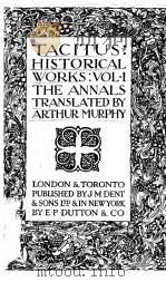 TACITUS:HISTORICAL WORKS VOL.Ⅰ   1922  PDF电子版封面    ARTHUR MURPHY 
