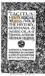 TACITUS:HISTORICAL WORKS VOL.Ⅱ   1917  PDF电子版封面    ARTHUR MURPHY 