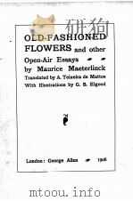 OLD-FASHIONED FLOWERS AND OTHER OPEN-AIR ESSAYS   1906  PDF电子版封面     