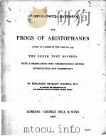 THE FROGS OF ARISTOPHANES   1902  PDF电子版封面    BENJAMIN BICKLEY ROGERS 