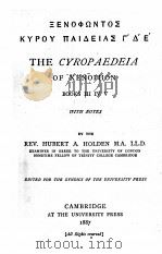 THE CYROPAEDEIA OF XENOPHON BOOKS Ⅲ Ⅳ Ⅴ（1887 PDF版）