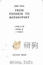 FROM PUSHKIN TO MAYAKOVSKY   1948  PDF电子版封面    JANKO LAVRIN 
