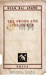 THE SWORD AND THE SICKLE   1955  PDF电子版封面    MULK RAJ ANAND 