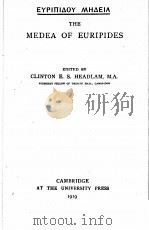 THE MEDEA OF EURIPIDES   1919  PDF电子版封面    CLINTON E.S.HEADLAM 