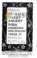 MAHABHARATA THE EPIC OF ANCIENT INDIA     PDF电子版封面    ROMESH DUTT 