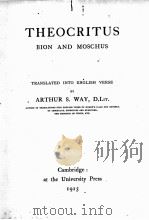 THEOCRITUS BION AND MOSCHUS   1913  PDF电子版封面    ARTHUR S.WAY 