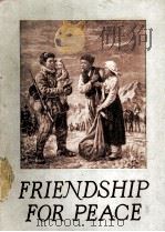 FRIENDSHIP FOR PEACE（1953 PDF版）