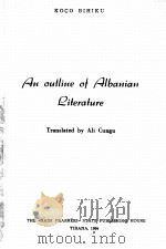 AN OUTLINE OF ALBANIAN LITERATURE   1964  PDF电子版封面    KOCO BIHIKU AND ALI CUNGU 