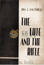 THE LUTE AND THE RIFLE   1965  PDF电子版封面    DH. S. SHUTERIQI 