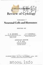 INTERNATIONAL REVIEW OF CYTOLOGY  SUPPLEMENT 7  NEURONAL CELLS AND HORMONES（1978 PDF版）