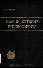 MAN IN EXTREME ENVIRONMENTS     PDF电子版封面  0398039410  A.W.SLOAN 