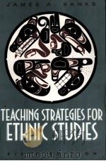 TEACHING STRATEGIES FOR ETHNIC STUDIES  FIFTH EDITION     PDF电子版封面  0205127568  JAMES A.BANKS 