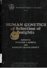 HUMAN GENETICS：A SELECTION OF INSIGHTS（ PDF版）