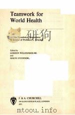 TEAMWORK FOR WORLD HEALTH   1971  PDF电子版封面     