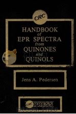 CRC HANDBOOK OF EPR SPECTRA FROM QUINONES AND QUINOLS     PDF电子版封面  0849329558  JENS A.PEDERSEN 