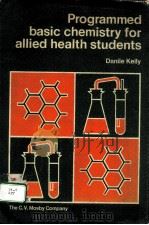 PROGRAMMED BASIC CHEMISTRY FOR ALLIED HEALTH STUDENTS   1978  PDF电子版封面  0801626374  DANILE KEILY 