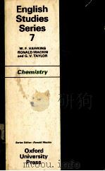 ENGLISH STUDIES SERIES 7  CHEMISTRY     PDF电子版封面    W.F.HAWKINS，G.V.TAYLOR AND RON 