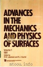 ADVANCES IN THE MECHANICS AND PHYSICS OF SURFACES  VOLUME 1   1981  PDF电子版封面     