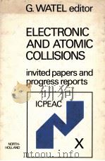 ELECTRONIC AND ATOMIC COLLISIONS   1978  PDF电子版封面  0444850031  G.WATEL 