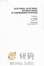 ELECTRON-ELECTRON INTERACTIONS IN DISORDERED SYSTEMS   1985  PDF电子版封面  0444869166  A.L.EFROS，M.POLLAK 