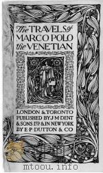 THE TRAVELS OF MARCOPOLO THE VENETIAN   1925  PDF电子版封面     