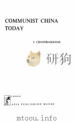 COMMUNIST CHINA TODAY   1961  PDF电子版封面    S. CHANDRASEKHAR 
