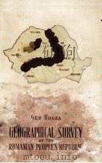 GEOGRAPHICAL SURVEY OF THE RUMANIAN PEOPLE‘S REPUBLIC（ PDF版）