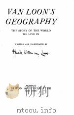 VAN LOON‘S GEOGRAPHY THE STORY OF THE WORLD WE LIVE IN   1932  PDF电子版封面     