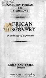 AFRICAN DISCOVERY     PDF电子版封面    MARGERY PERHAM AND J. SIMMONS 