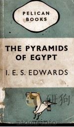 THE PYRMAIDS OF EGYPT   1946  PDF电子版封面    I. E. S. EDWARDS 