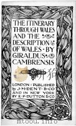 THE ITINERARY THROUGH WALES AND THE DESCRIPTION OF WALES     PDF电子版封面     