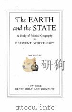 THE EARTH AND THE STATE 1944 EDITION   1944  PDF电子版封面    DERWENT WHITTLESEY 