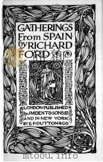 GATHERINGS FROM SPAIN   1913  PDF电子版封面    RICHARD FORD 