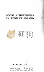 SOCIAL ACHIEVEMENTS IN PEOPLE‘S POLAND   1954  PDF电子版封面     