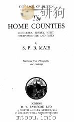 THE HOME COUNTIES   1942  PDF电子版封面    S. P. B. MAIS 