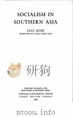 SOCIALISM IN SOUTHERN ASIA   1959  PDF电子版封面    SAUL ROSE 