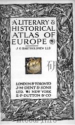 A LITERARY HISTORICAL ATLAS OF EUROPE   1923  PDF电子版封面    J. G. BARTHOLOMEW LL.D 