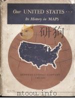 OUR UNITED STATES ITS HISTORY IN MAPS   1955  PDF电子版封面    EDGAR B. WESLEY AND DENOYER-GE 