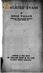 EDUCATED EVANS     PDF电子版封面    EDGAR WALLACE 