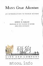 MAN‘S GREAT ADVENTURE   1932  PDF电子版封面    EDWIN W.PAHLOW 