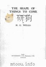 THE SHAPE OF THINGS TO COME     PDF电子版封面    H. G. WELLS 