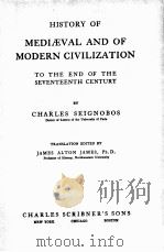 HISTORY OF MEDIAEVAL AND OF MODERN CIVILIZATION   1907  PDF电子版封面     