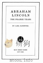 ABRAHAM LINCOLN:THE PRAIRIE YEARS（1926 PDF版）