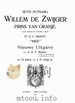 RUTH PUTNAM‘WILLEM DE ZWIJGER PRINS VAN ORANJE   1910  PDF电子版封面    D.C.NIJHOFF 