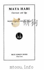 MATA HARI:COURTESAN AND SPY   1930  PDF电子版封面    MAJOR THOMAS COULSON 