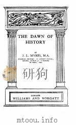 THE DAWN OF HISTORY   1915  PDF电子版封面    J.L.MYRES 