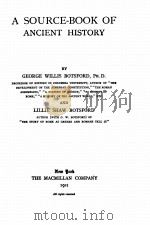 A SOURCE-BOOK OF ANCIENT HISTORY   1921  PDF电子版封面    GEORGE WILLIS BOTSFORD AND LIL 