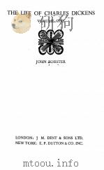 THE LIFE OF CHARLES DICKENS VOLUME ONE   1948  PDF电子版封面    JOHN FORSTER 