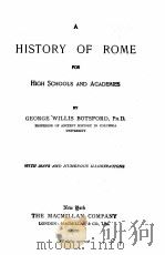 A HISTORY OF ROME FOR HIGH SCHOOLS AND ACADEMIES   1920  PDF电子版封面    GEORGE WILLIS BOTSFORD 