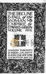 THE DECLINE & FALL OF THE ROMAN EMPIRE VOLUME FIVE（1916 PDF版）